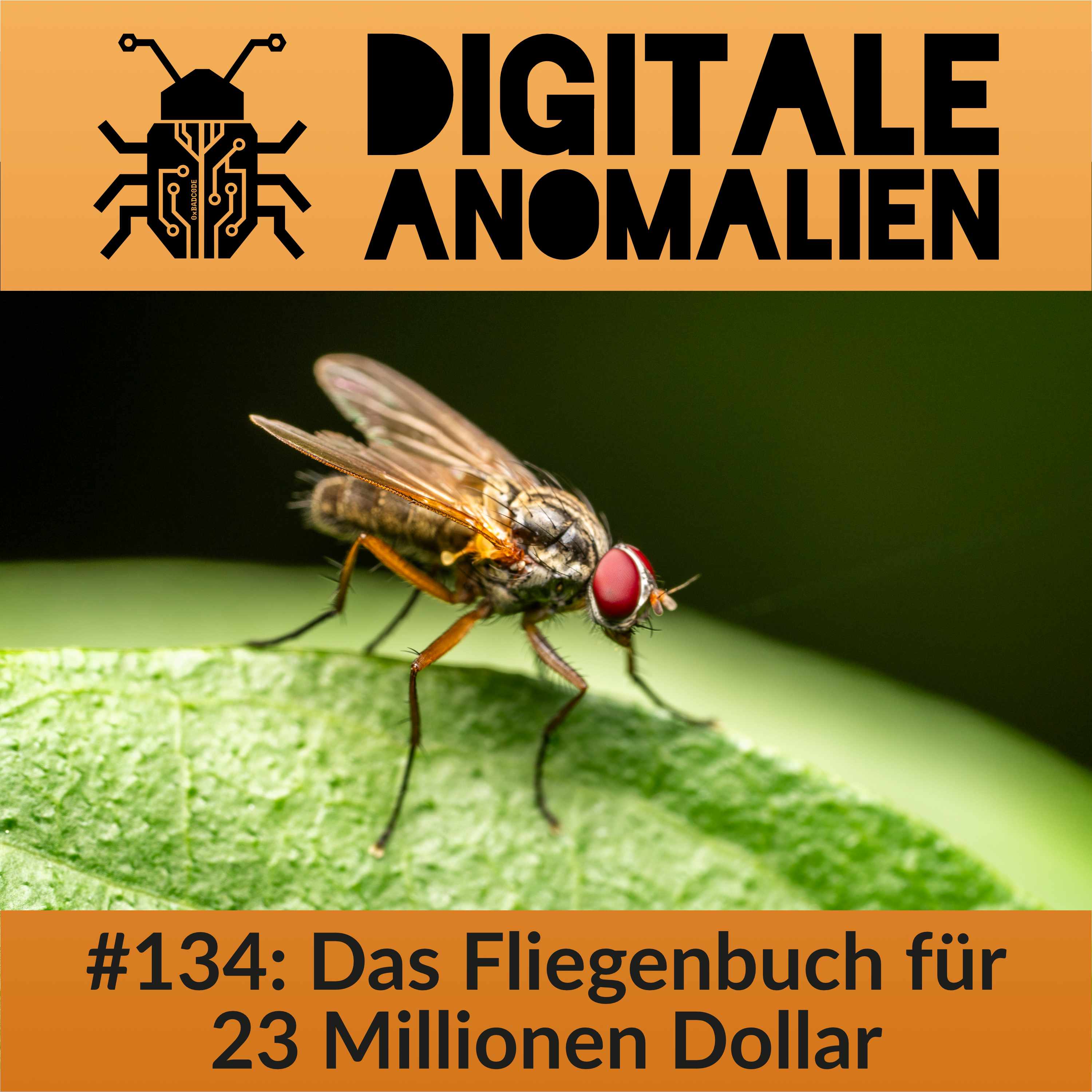 Folge #134: Das Fliegenbuch für 23 Millionen Dollar